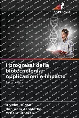 I progressi della biotecnologia