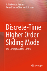 Discrete-Time Higher Order Sliding Mode - Nalin Kumar Sharma, Janardhanan Sivaramakrishnan