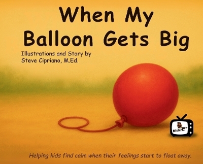 When My Balloon Gets Big - Steve Cipriano