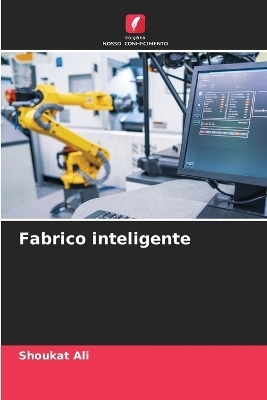 Fabrico inteligente - Shoukat Ali