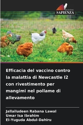 Efficacia del vaccino contro la malattia di Newcastle I2 con rivestimento per mangimi nel pollame di allevamento - Jallailudeen Rabana Lawal, Umar Isa Ibrahim, El-Yuguda Abdul-Dahiru