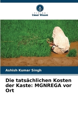 Die tats&auml;chlichen Kosten der Kaste - Ashish Kumar Singh