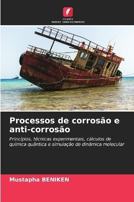 Processos de corros&atilde;o e anti-corros&atilde;o - Mustapha BENIKEN