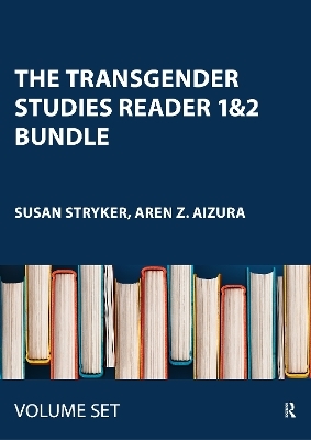The Transgender Studies Reader 1&2 BUNDLE