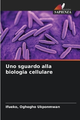 Uno sguardo alla biologia cellulare