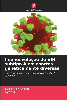 ImunoevoluÃ§Ã£o do VIH subtipo A em coortes geneticamente diversas