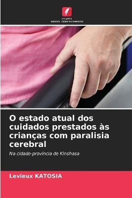 O estado atual dos cuidados prestados às crianças com paralisia cerebral