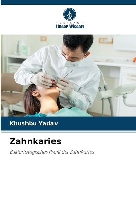 Zahnkaries - Khushbu Yadav