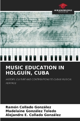 Music Education in Holguín, Cuba