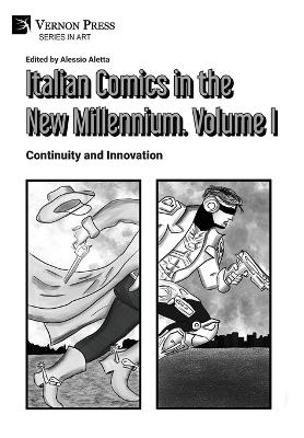 Italian Comics in the New Millennium. Vol. 1. Continuity and Innovation