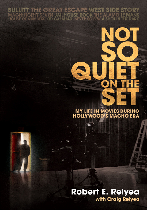 Not so Quiet on the Set - Robert E. Relyea