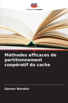 Méthodes efficaces de partitionnement coopératif du cache - Gaurav Barokar
