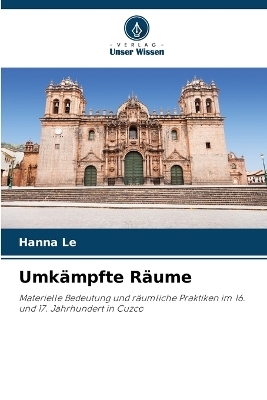 Umk&auml;mpfte R&auml;ume - Hanna Le