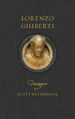 Lorenzo Ghiberti - Scott Nethersole