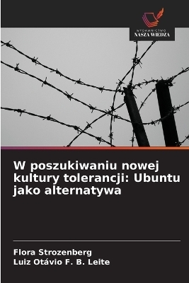 W poszukiwaniu nowej kultury tolerancji: Ubuntu jako alternatywa