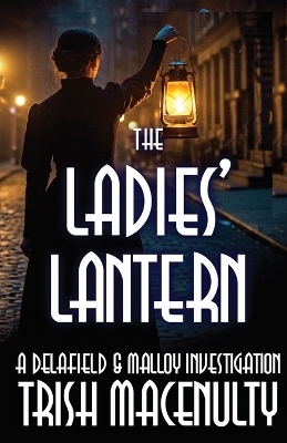 The Ladies' Lantern - Trish Macenulty