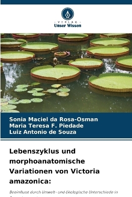 Lebenszyklus und morphoanatomische Variationen von Victoria amazonica