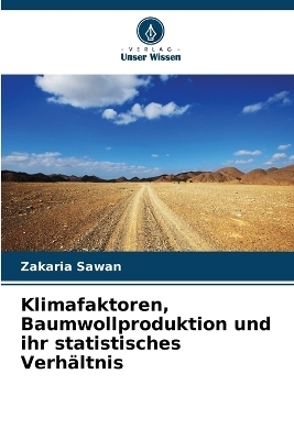 Klimafaktoren, Baumwollproduktion und ihr statistisches Verhältnis
