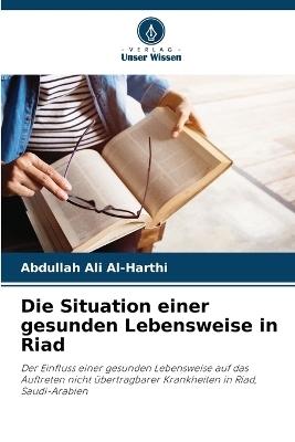Die Situation einer gesunden Lebensweise in Riad - Abdullah Ali Al-Harthi