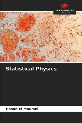 Statistical Physics - Hasan El Moumni