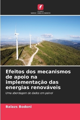 Efeitos dos mecanismos de apoio na implementação das energias renováveis - Balazs Bodoni