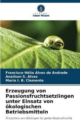 Erzeugung von Passionsfruchtsetzlingen unter Einsatz von ökologischen Betriebsmitteln