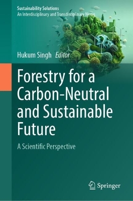 Forestry for a Carbon-Neutral and Sustainable Future - 