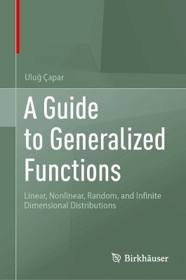 A Guide to Generalized Functions - Uluğ Çapar