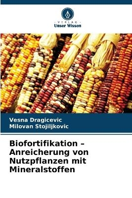 Biofortifikation - Anreicherung von Nutzpflanzen mit Mineralstoffen