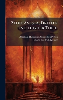 Zend-Avesta, Dritter und letzter Theil.