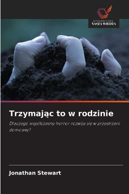 Trzymając to w rodzinie - Jonathan Stewart