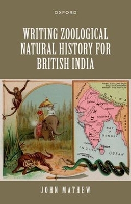 Writing Zoological Natural History for British India - John Mathew