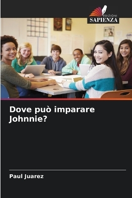 Dove può imparare Johnnie? - Paul Juarez