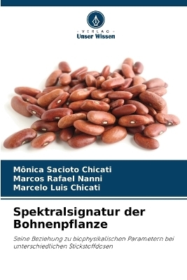 Spektralsignatur der Bohnenpflanze - M&ocirc;nica Sacioto Chicati, Marcos Rafael Nanni, Marcelo Luis Chicati