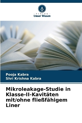 Mikroleakage-Studie in Klasse-II-Kavitäten mit/ohne fließfähigem Liner