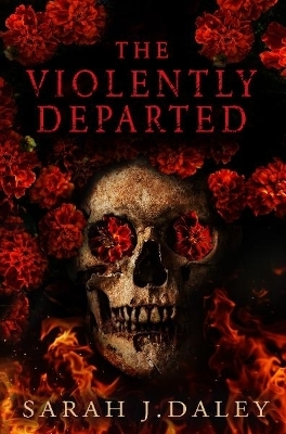 The Violently Departed - Sarah J. Daley