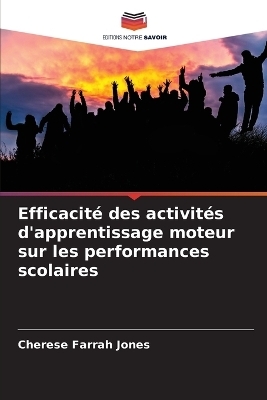 Efficacit&eacute; des activit&eacute;s d'apprentissage moteur sur les performances scolaires - Cherese Farrah Jones