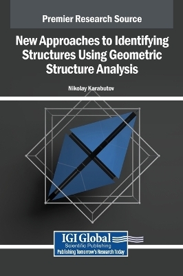 New Approaches to Identifying Structures Using Geometric Structure Analysis - Nikolay Nikolayevich Karabutov