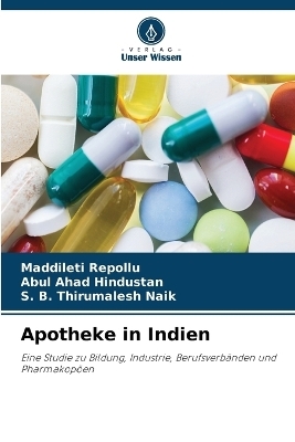 Apotheke in Indien - Maddileti Repollu, Abul Ahad Hindustan, S B Thirumalesh Naik