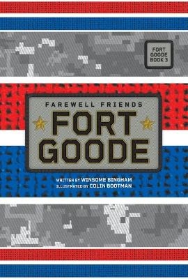 Farewell Friends (Fort Goode, Book #3) - Winsome Bingham