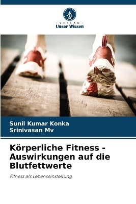 Körperliche Fitness - Auswirkungen auf die Blutfettwerte