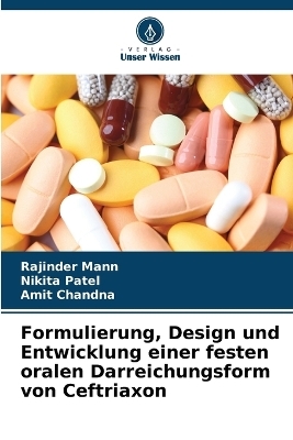 Formulierung, Design und Entwicklung einer festen oralen Darreichungsform von Ceftriaxon