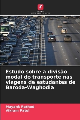 Estudo sobre a divis&atilde;o modal do transporte nas viagens de estudantes de Baroda-Waghodia - Mayank Rathod, Vikram Patel