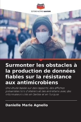 Surmonter les obstacles &agrave; la production de donn&eacute;es fiables sur la r&eacute;sistance aux antimicrobiens - Danielle Marie Agnello
