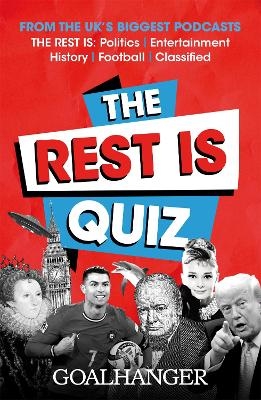 The Rest Is Quiz -  Goalhanger