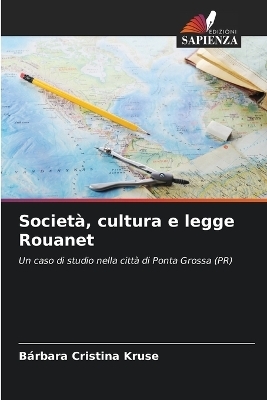 Societ&agrave;, cultura e legge Rouanet - B&aacute;rbara Cristina Kruse