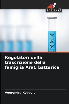 Regolatori della trascrizione della famiglia AraC batterica