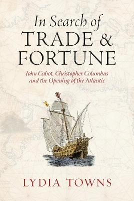 In Search of Trade and Fortune