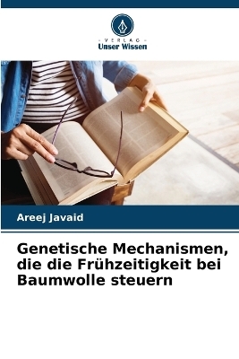 Genetische Mechanismen, die die Frühzeitigkeit bei Baumwolle steuern