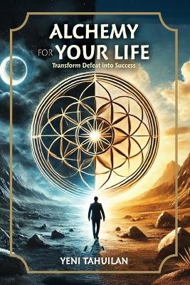 Alchemy for Your Life